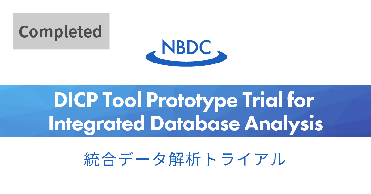Dicp Tool Prototype Trial For Integrated Database Analysis Nbdc